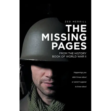 The Missing Pages: From The History Book Of World War II