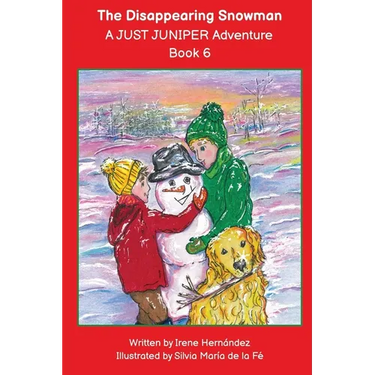 The Disappearing Snowman: A JUST JUNIPER Adventure - BOOK 6