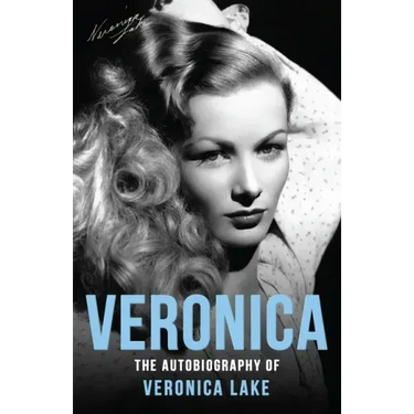 Veronica: The Autobiography of Veronica Lake