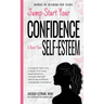 Jump-Start Your Confidence and Boost Your Self-Esteem: A Guide for Teen Girls: Unleash Your Inner Superpowers to Conquer Fear and Self-Doubt, and Buil