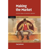 Making the Market: Victorian Origins of Corporate Capitalism
