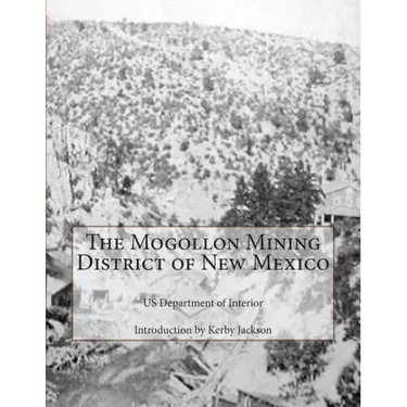 The Mogollon Mining District of New Mexico