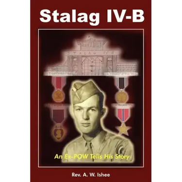 Stalag IV-B: An Ex-POW Tells His Story