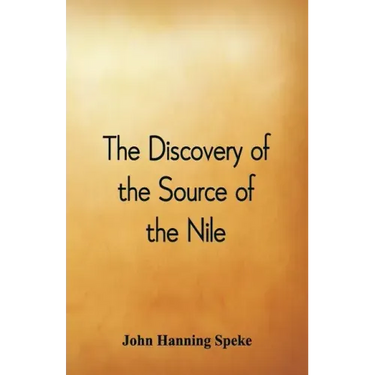 The Discovery of the Source of the Nile