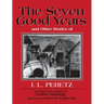 The Seven Good Years: And Other Stories of I. L. Peretz