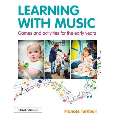 Learning with Music: Games and Activities for the Early Years