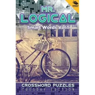 Mr. Logical Smart Words Vol 1: Crossword Puzzles Tuesday Edition