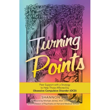 Turning Points: Peer Support with a Strategy to Help Those Affected by Obsessive Compulsive Disorder (Ocd)