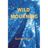 Wild Mourning