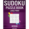 Sudoku Puzzle Book Large Print Medium: 200 Medium Sudokus for Intermediate Players with Solutions - Large Print