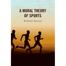 A Moral Theory of Sports