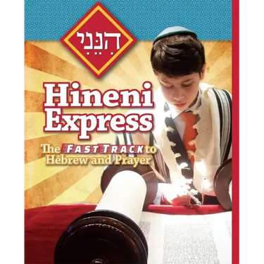 Hineni Express: The Fast Track to Hebrew and Prayer