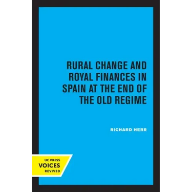 Rural Change and Royal Finances in Spain at the End of the Old Regime
