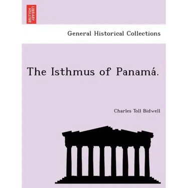 The Isthmus of Panama .