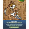 Egyptian Coloring Book for Adults: Ancient Egyptian Mythology. Deities, Pharaohs, Heroes, and Monsters
