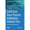 Solid Oral Dose Process Validation, Volume Two: Lifecycle Approach Application