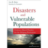 Disasters and Vulnerable Populations: Evidence-Based Practice for the Helping Professions