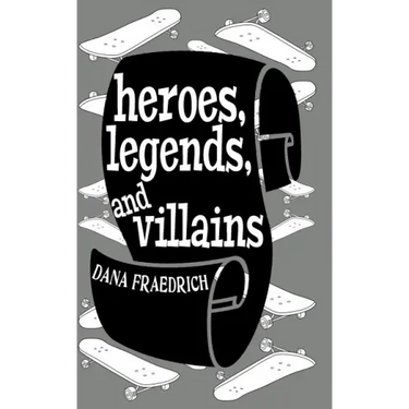 Heroes, Legends, and Villains