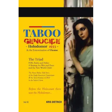 Taboo Genocide: Holodomor 1933 & the Extermination of Ukraine