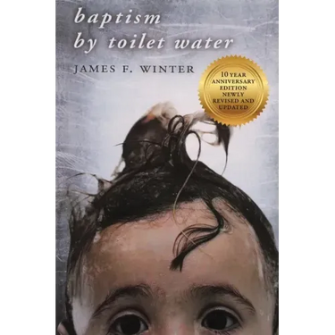 Baptism by Toilet Water