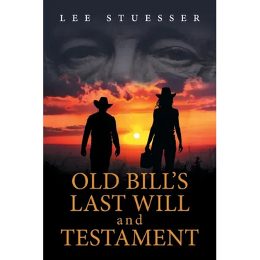 Old Bill's Last Will and Testament