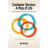 Customer Service - A Way of Life: Instruction Manual