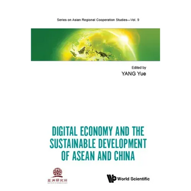 Digital Economy and the Sustainable Development of ASEAN and China