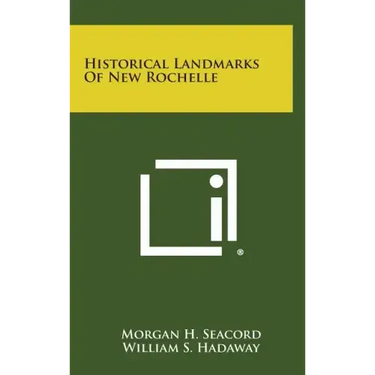 Historical Landmarks of New Rochelle
