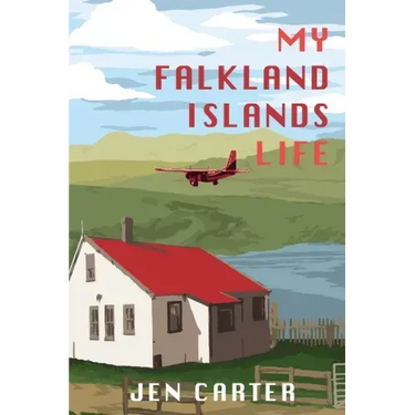 My Falkland Islands Life: One Family's Very British Adventure