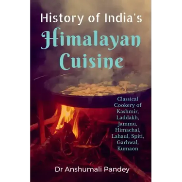 History of India's Himalayan Cuisine