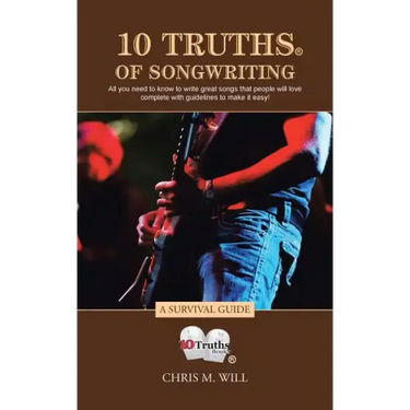 10 Truths of Songwriting: A Survival Guide