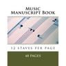 Music Manuscript Book: 12 staves per page