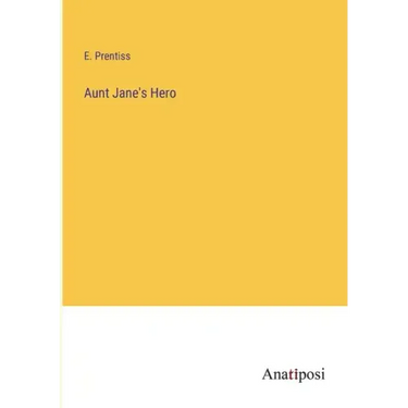 Aunt Jane's Hero