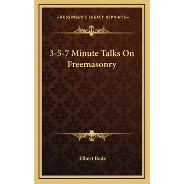 3-5-7 Minute Talks on Freemasonry