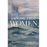 Invincible Women: Conversations with 21 Inspiring and Successful American Immigrants