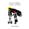 The Art of Drowning, Falling & Letting Go