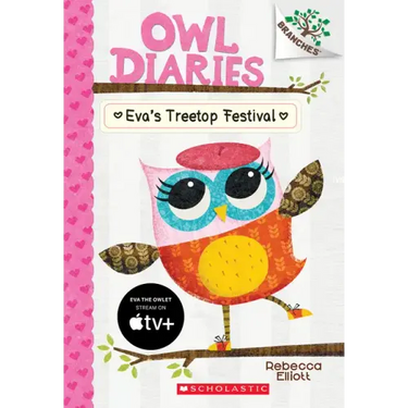 Eva's Treetop Festival: A Branches Book (Owl Diaries #1): Volume 1