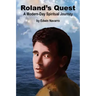 Roland's Quest: A Modern-Day Spiritual Journey