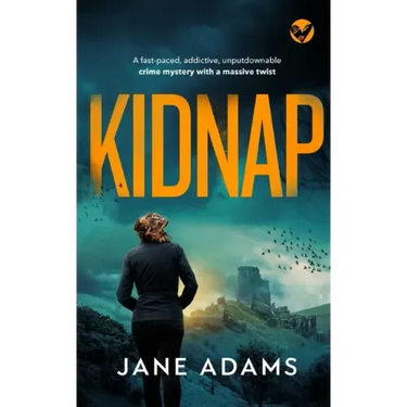 KIDNAP a fast-paced, addictive, unputdownable crime mystery with a massive twist