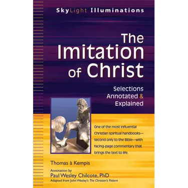 The Imitation of Christ: Selections Annotated & Explained