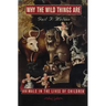 Why the Wild Things Are: Animals in the Lives of Children