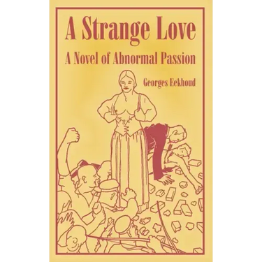 A Strange Love: A Novel of Abnormal Passion