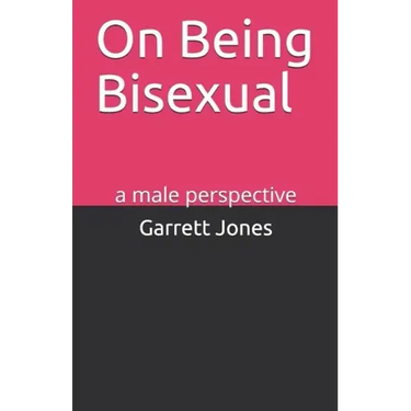 On Being Bisexual: a male perspective