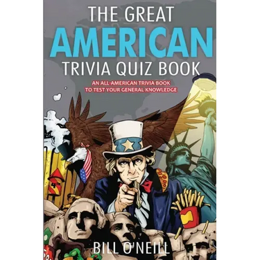 The Great American Trivia Quiz Book: An All-American Trivia Book to Test Your General Knowledge!