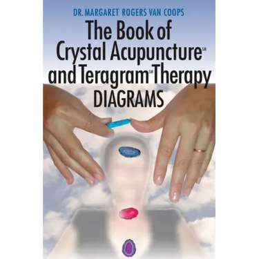 Crystal Acupuncture & Teragram Therapies Diagrams