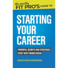 The Wealthy Fit Pro's Guide to Starting Your Career: Powerful Secrets and Strategies Every New Trainer Needs
