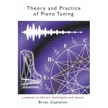 Theory and Practice of Piano Tuning