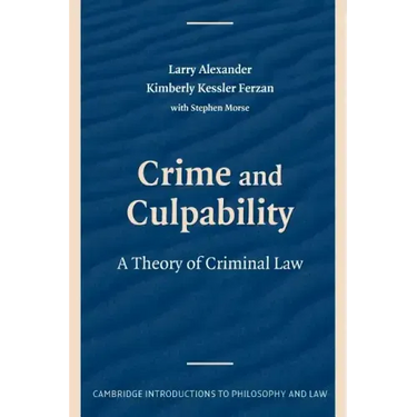 Crime and Culpability: A Theory of Criminal Law