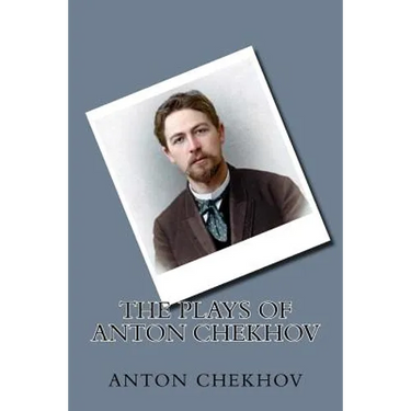 The Plays of Anton Chekhov