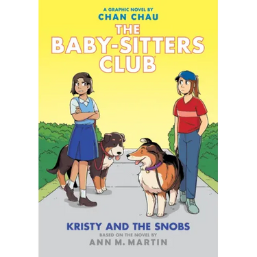 Kristy and the Snobs: A Graphic Novel (the Baby-Sitters Club #10)